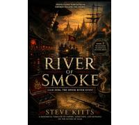 River of Smoke: The Opium River Event Book 2 (1830s Siam Chronicals)
