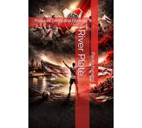 River Plate: Passion, Pride and Eternity