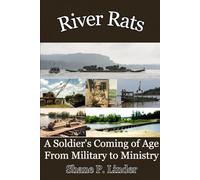 River Rats: A Soldier's Coming of Age From Military to Ministry