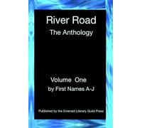 River Road: The Anthology: Volume One: By First Names A-J: 1
