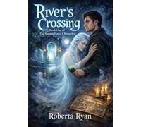 River’s Crossing: An Asexual Paranormal Romance (The Morgan Hayes Chronicles Book 1)