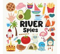 River Spies with a Little Eye: A Fun and Engaging Search and Find Book for Kids Ages 3-6