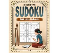 River Star Sudoku - Hard 16×16 Challenges: Extreme logic puzzles for youngers - 50 intense 16×16 Sudoku grids + 50 solutions (Puzzle Playtime)