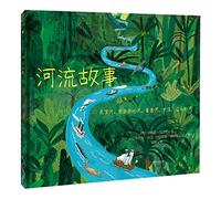 River Stories: Explore the sights and stories of the world's five greatest rivers (Hardcover) (Chinese Edition)