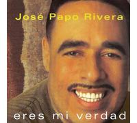 Rivera, Jose Papo - Eres Me Verdad