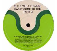 RIVERA PROJECT - RIVERA PROJECT / HAS IT COME TO THIS (PT. 2)