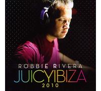 Robbie rivera - Juicy ibiza 2010