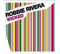 Robbie Rivera - Wicked