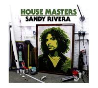 House Masters: Sandy Rivera - House Masters: Sandy Rivera