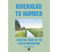 Riverhead to Humber: A Sketch Tour of the Louth Navigation