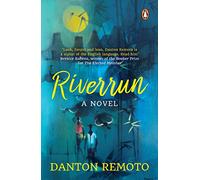 Riverrun: Global Debut by one of Asia’s best writers Danton Remoto, an LGBT literary-fiction book written like a memoir: A Novel