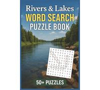 Rivers & Lakes Word Search Puzzle Book: Easy to Read Word Searches Featuring Global Rivers, Lakes, and Water Landscapes | 6x9 inches, 110 pages | 50+ ... ... Ideal Gift for Travel and Leisure Moments
