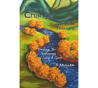 Rivers of Change ~ Currents of Thought: Trailing the Waterways of Lewis & Clark (Water and Wine Series)