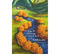 Rivers of Change ~ Currents of Thought: Trailing the Waterways of Lewis & Clark (Water & Wine Series)