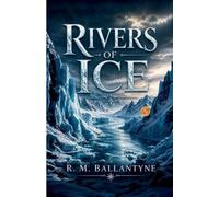 Rivers of Ice