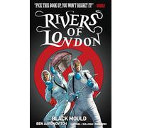 RIVERS OF LONDON 03 BLACK MOULD: 3