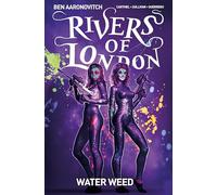 RIVERS OF LONDON 06 WATER WEED: 6
