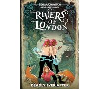 Rivers of London 09: Deadly Ever After