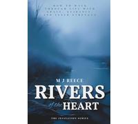 Rivers of the Heart: How to Walk Through Life with Grace, Guidance, and Inner Strength (The Invitation Series)
