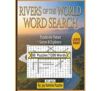 Rivers of the World Word Search: 80 Large-Print Puzzles for Adults & Seniors: Discover Famous Rivers, River Systems, and River Related Themes While Boosting Your Brain (8.5 x 11 | 160 Pages)