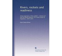 Rivers, rockets and readiness: Army engineers in the sunbelt : a history of the Fort Worth District, U.S. Army Corps of Engineers, 1950-1975