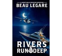 Rivers Run Deep: A Liberty Bell Privateer Adventure