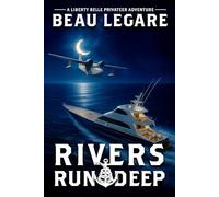 Rivers Run Deep: A Liberty Bell Privateer Adventure