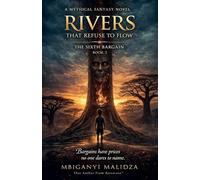 Rivers That Refuse to Flow: The Sixth Bargain: 2
