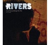 Rivers, the - Got Something on Me [Vinilo]