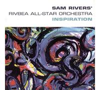 Rivers & The Rivbea All-Star Orchestra, Sam - Inspiration