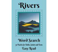 Rivers Word Search Book: Word Searches with easy to read print about rivers and waterways, 6 X 9 inches, 100 pages, 50 puzzles Gift for holidays, vacations and free times.