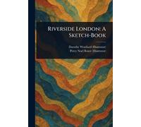Riverside London: A Sketch-Book
