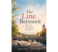 Riverstone valley: The Line Between Us