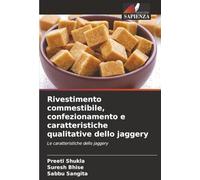 Rivestimento commestibile, confezionamento e caratteristiche qualitative dello jaggery: Le caratteristiche dello jaggery