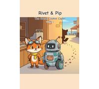 Rivet & Pip: The Great Cookie Caper: 2