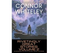 Rivetingly Great Stories Volume 2: 20 Science Fiction Mystery Short Stories (Rivetingly Great Science Fiction Short Stories)