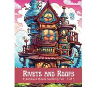 Rivets and Roofs: Steampunk House Coloring Fun