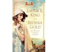 Riviera Gold: A novel of suspense featuring Mary Russell and Sherlock Holmes: 16