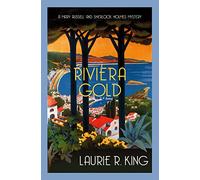 Riviera Gold: The intriguing mystery for Sherlock Holmes fans (Mary Russell & Sherlock Holmes)