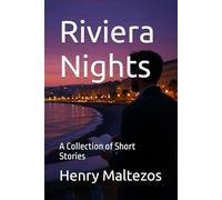 Riviera Nights: A Collection of Short Stories (The Riviera Cycle)
