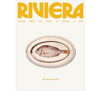 Riviera: Recipes from the Coast of France and Italy
