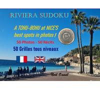 Riviera Sudoku - Un jeu unique de 50 grilles, agrémenté de la découverte de NICE ! - A unique set of 50 puzzles, combined with the discovery of NICE !: Une balade ludique dans Nice