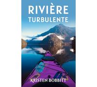 Rivière Turbulente (Les Aventures des Sœurs de Pierre)