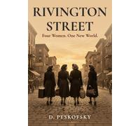 Rivington Street: Four Women. One New World