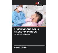 Rivisitazione Della Filosofia Di Begg: Fasi della meccanica di Begg