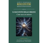 Rivista di cultura e di attualità. Il racconto delle origini. Come nasce un universo. Gennaio-aprile (2026) (Vol. 1)