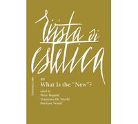 Rivista di estetica. What is the «New»? (2025) (Vol. 89) (Rivista di Estetica. I Quaderni. Le arti contemporanee)
