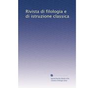 Rivista di filologia e di istruzione classica: Volume 12