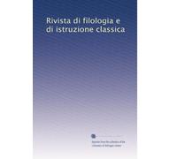 Rivista di filologia e di istruzione classica: Volume 22