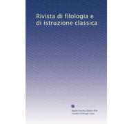 Rivista di filologia e di istruzione classica: Volume 3